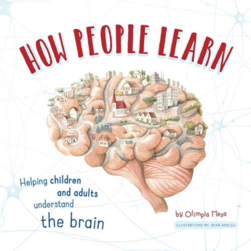 How People Learn: Helping children and adults understand the brain