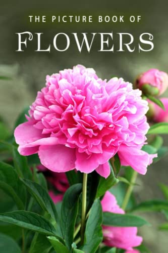 The Picture Book of Flowers: A Gift Book for Alzheimer's Patients and Seniors with Dementia (Picture Books - Nature)
The Picture Book of Flowers: A Gift Book for Alzheimer's Patients and Seniors with Dementia (Picture Books - Nature)