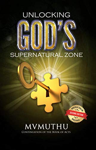 Unlocking God's Supernatural Zone: Continuation of the Book of Acts