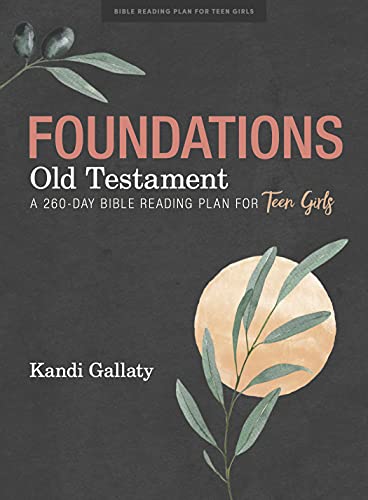 Foundations: Old Testament - Teen Girls' Devotional: A 260-Day Bible Reading Plan for Teen Girls
Foundations: Old Testament - Teen Girls' Devotional: A 260-Day Bible Reading Plan for Teen Girls