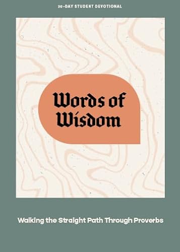 Words of Wisdom Teen Devotional: Walking the Straight Path Through Proverbs
Words of Wisdom Teen Devotional: Walking the Straight Path Through Proverbs