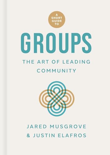 Short Guide to Groups : The Art of Leading Community