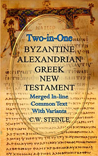 Two-in-One Byzantine Alexandrian Greek New Testament (Ancient Greek Edition)