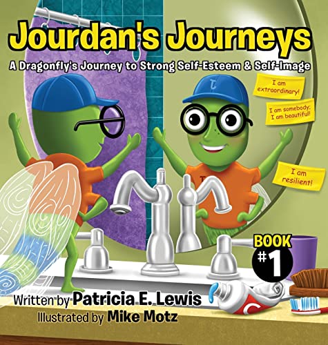 Jourdan's Journeys: A Dragonfly's Journey to Strong Self-Esteem & Self-Image