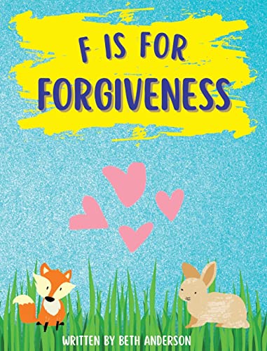 F is for Forgiveness: Supporting children's mental and emotional release by teaching them how forgiveness makes you free.
F is for Forgiveness: Supporting children's mental and emotional release by teaching them how forgiveness makes you free.