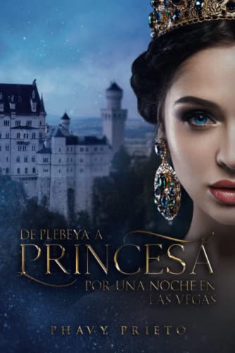 De Plebeya a Princesa: Por una noche en las Vegas -Language: spanish