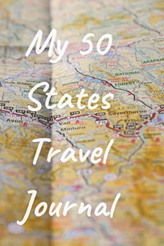 My 50 States Travel Journal: Guided Journal for Visiting All 50 States