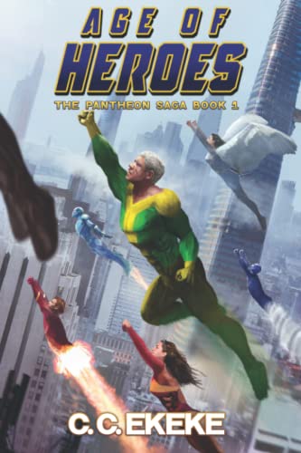 Age of Heroes: A Superhero Adventure (The Pantheon Saga)