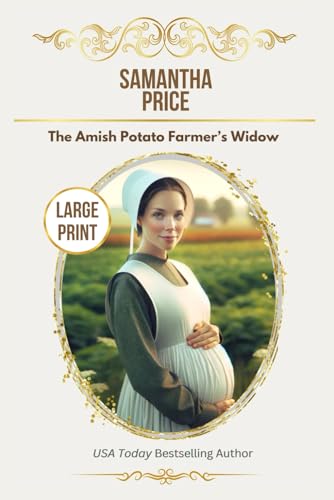 The Amish Potato Farmer's Widow Large Print: Amish Romance
