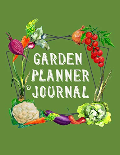 Garden Planner and Journal: The Complete Vegetable Gardening Planner and Journal
Garden Planner and Journal: The Complete Vegetable Gardening Planner and Journal