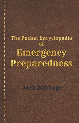 The Pocket Encyclopedia of Emergency Preparedness: A Handbook for Survivors
The Pocket Encyclopedia of Emergency Preparedness: A Handbook for Survivors