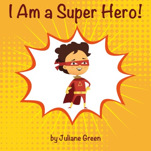 I Am a Super Hero!: A cute and encouraging children book about being a super hero (Encouraging books for little souls)
I Am a Super Hero!: A cute and encouraging children book about being a super hero (Encouraging books for little souls)