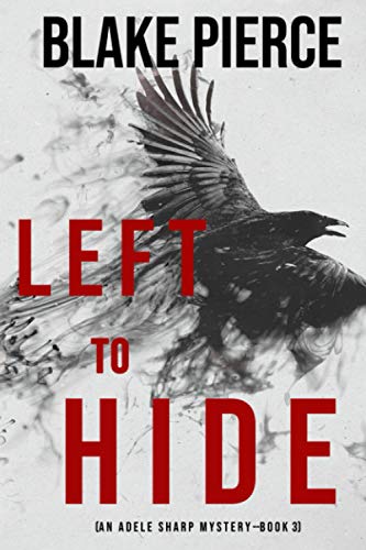 Left To Hide (An Adele Sharp Mysteryâ"Book Three)