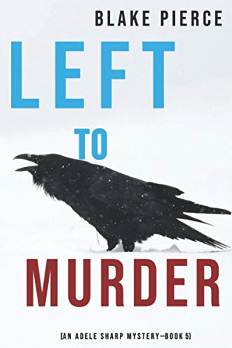 Left to Murder (An Adele Sharp MysteryâBook Five)
