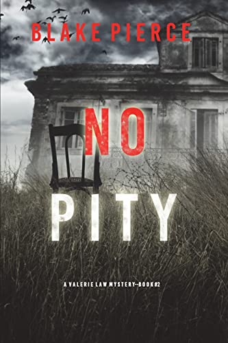 No Pity (A Valerie Law FBI Suspense Thriller—Book 2)