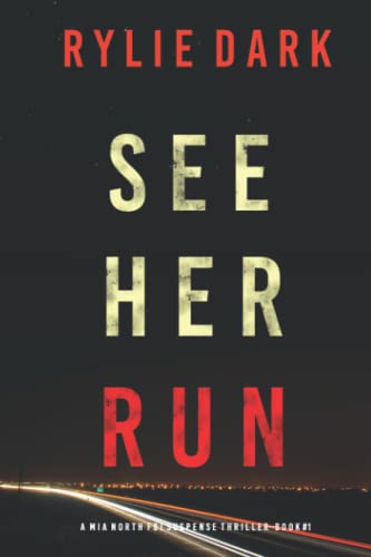 See Her Run (A Mia North FBI Suspense Thriller-Book One)