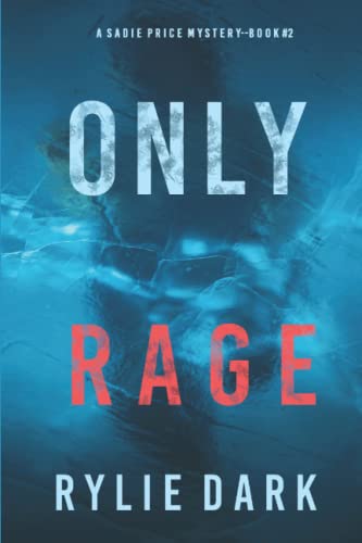 Only Rage (A Sadie Price FBI Suspense Thrillerâ"Book 2)