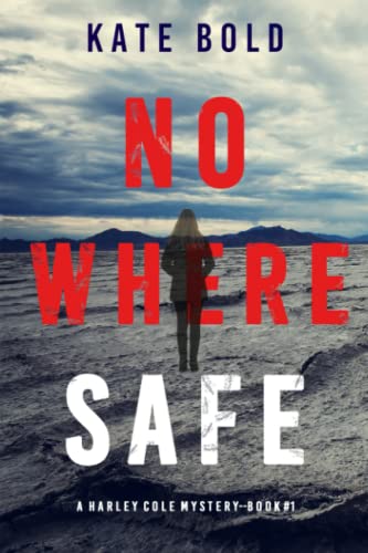 Nowhere Safe (A Harley Cole FBI Suspense ThrillerBook 1)