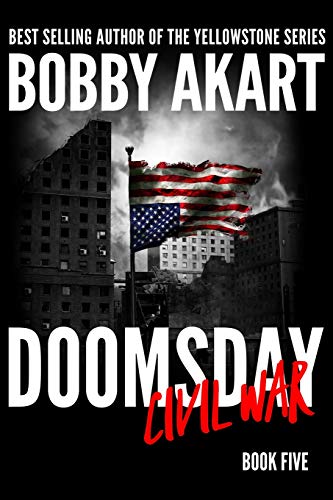 Doomsday Civil War : A Post-Apocalyptic Survival Thriller