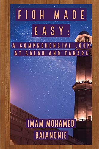 Fiqh Made Easy: A Comprehensive Look at Salah and Tahara