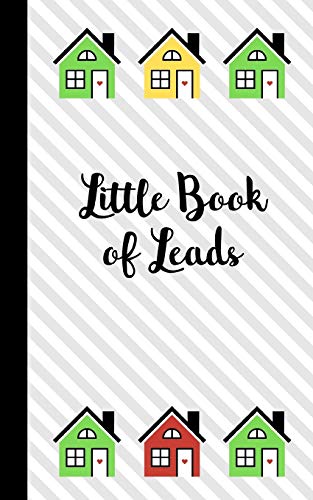 Little Book of Leads : Tracker and Organizer for Real Estate Agents