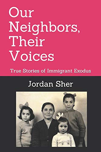 Our Neighbors, Their Voices : True Stories of Immigrant Exodus