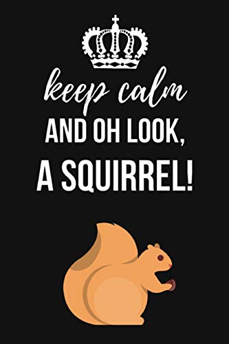 Keep Calm And Oh Look, A Squirrel!: Lovely Journal / Notebook / Notepad, Squirrel Lover Gifts (Lined, 6" x 9")
Keep Calm And Oh Look, A Squirrel!: Lovely Journal / Notebook / Notepad, Squirrel Lover Gifts (Lined, 6" x 9")