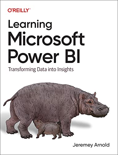 Learning Microsoft Power Bi : Transforming Data into Insights