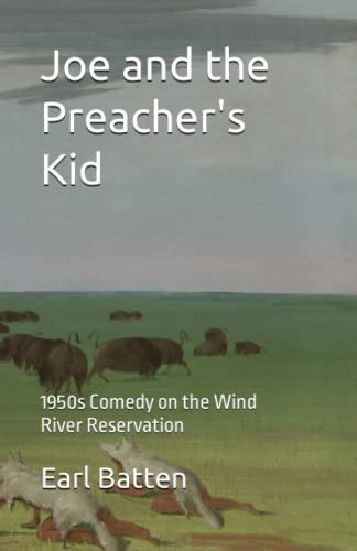 Joe and the Preachers Kid: 1950s on the Wind River Indian Reservation