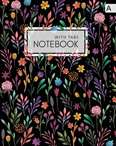 Notebook with Tabs: 8x10 Lined-Journal Organizer Large with Alphabetical Tabs Printed | Watercolor Floral Pattern Design Black
Notebook with Tabs: 8x10 Lined-Journal Organizer Large with Alphabetical Tabs Printed | Watercolor Floral Pattern Design Black