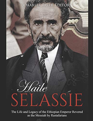 Haile Selassie: The Life and Legacy of the Ethiopian Emperor Revered as the Messiah by Rastafarians
Haile Selassie: The Life and Legacy of the Ethiopian Emperor Revered as the Messiah by Rastafarians