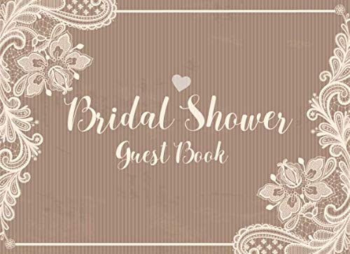 Bridal Shower Guest Book: Vintage Wedding Bridal Shower Guest Book and Gift Log for Sign In Wishes Messages Keep Memories
Bridal Shower Guest Book: Vintage Wedding Bridal Shower Guest Book and Gift Log for Sign In Wishes Messages Keep Memories