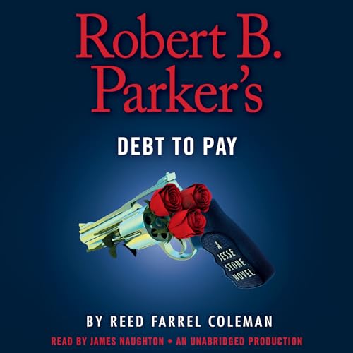 Robert B. Parker's Debt to Pay (A Jesse Stone Novel)
