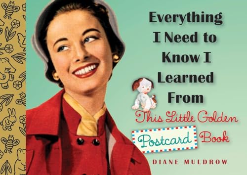 Everything I Need to Know I Learned From this Little Golden Postcard Book