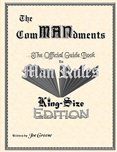 The ComMANdments; The Official Guide Book to Man Rules, King-Size Edition
The ComMANdments; The Official Guide Book to Man Rules, King-Size Edition