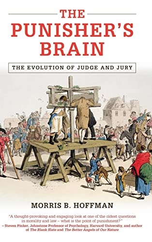 The Punisher's Brain: The Evolution of Judge and Jury (Cambridge Studies in Economics, Choice, and Society)
The Punisher's Brain: The Evolution of Judge and Jury (Cambridge Studies in Economics, Choice, and Society)