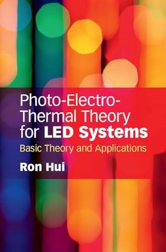Photo-Electro-Thermal Theory for LED Systems: Basic Theory and Applications
