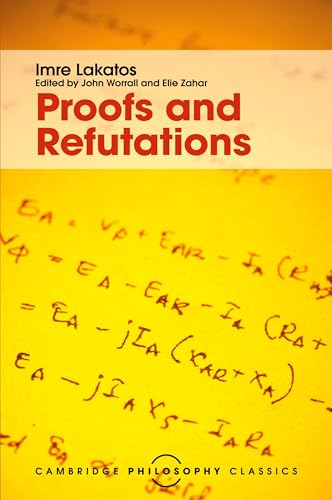 Proofs and Refutations : The Logic of Mathematical Discovery