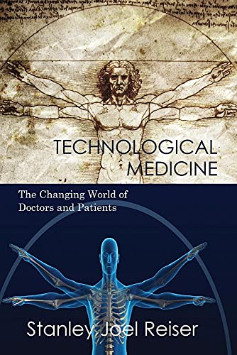 Technological Medicine: The Changing World Of Doctors And Patients