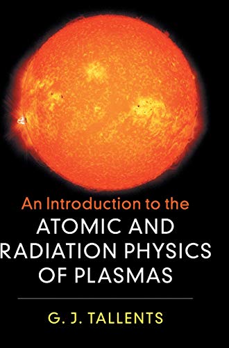 Introduction To The Atomic And Radiation Physics Of Plasmas
