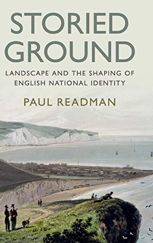 

Storied Ground: Landscape and the Shaping of English National Identity
