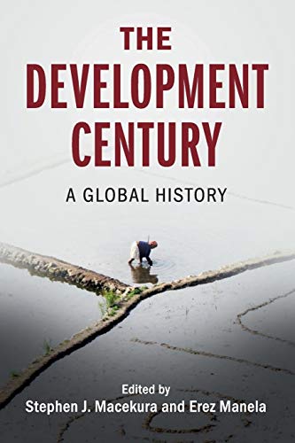 The Development Century: A Global History (Global and International History)