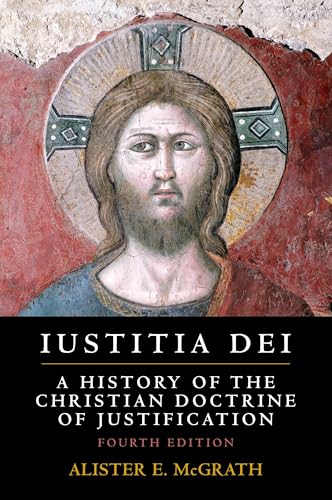 Iustitia Dei : A History of the Christian Doctrine of Justification