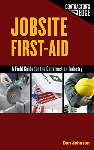 Jobsite First Aid: A Field Guide for the Construction Industry