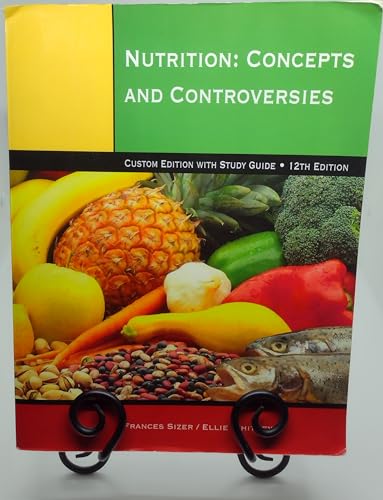 Nutrition: Concepts and Controversies, Custom Edition with Study Guide