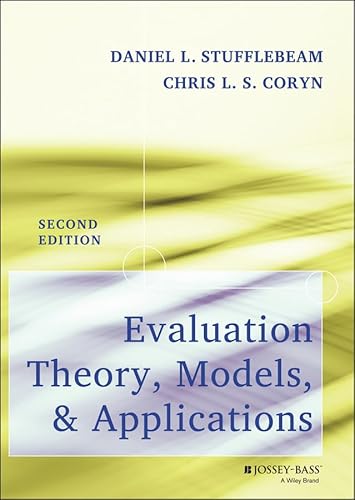Evaluation Theory, Models, and Applications (Research Methods for the Social Sciences)
Evaluation Theory, Models, and Applications (Research Methods for the Social Sciences)