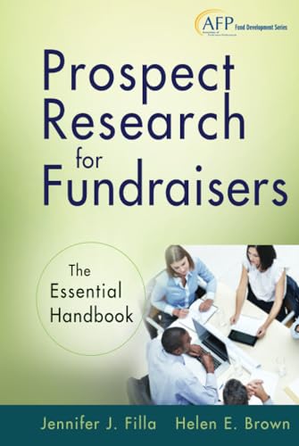 Prospect Research for Fundraisers : The Essential Handbook