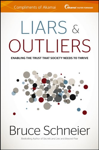 Liars and Outliers: Enabling the Trust that Society Needs to Thrive