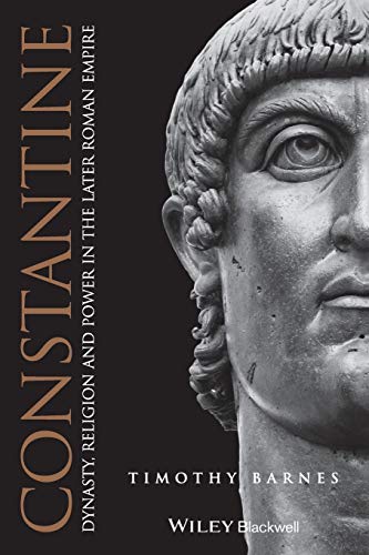 Constantine : Dynasty, Religion and Power in the Later Roman Empire
