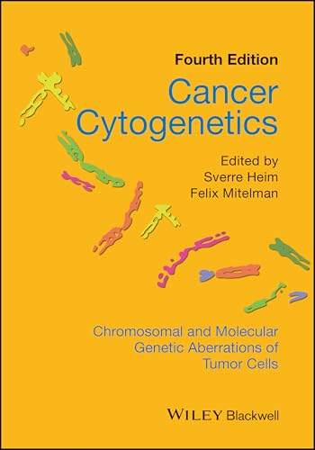 Cancer Cytogenetics : Chromosomal and Molecular Genetic Aberrations of Tumor Cells
Cancer Cytogenetics : Chromosomal and Molecular Genetic Aberrations of Tumor Cells